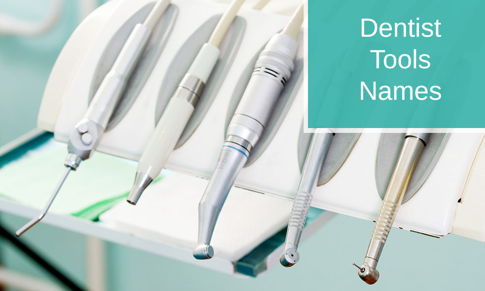 Dentist Tools Names